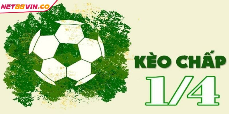Kèo Chấp 1 4 NET88 Mẹo Đặt Cược Đồng Banh Nửa Trái Hiệu Quả Đọc kèo chấp 1 4 chính xác với ví dụ minh họa