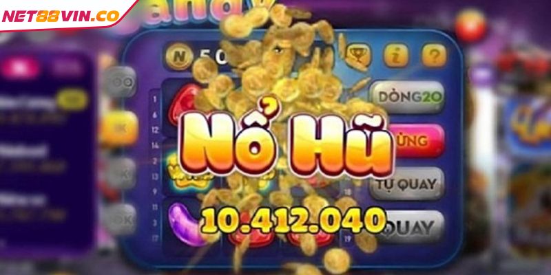 Nổ Hũ Là Gì NET88? Hướng Dẫn Cách Chơi Slots Cho Người Mới Hướng dẫn cách chơi nổ hũ tại NET88